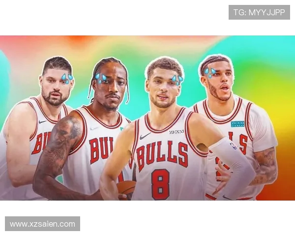 芝加哥公牛重燃冠军梦想再现辉煌征程引领新赛季风云变幻