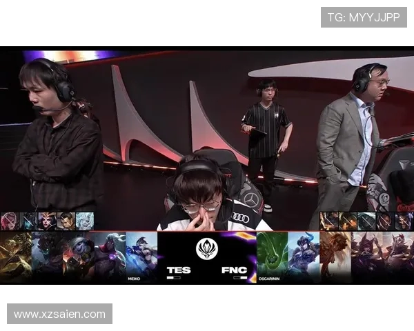 TES与FNC精彩对决比赛视频回顾及精彩瞬间分析