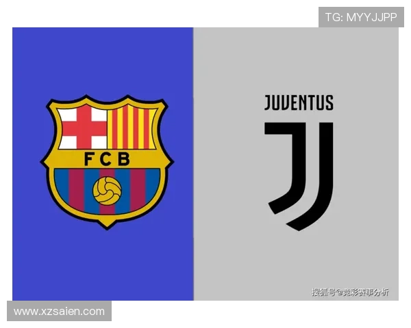 巴萨与尤文图斯实时对决精彩瞬间回顾与分析